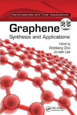 Graphene: Synthesis and Applications (Nanomaterials and their Applications) NEUF