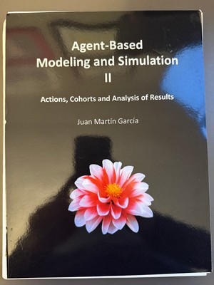 Agent-Based Modeling and Simulation II : Actions, Cohorts and Analysis Spiral