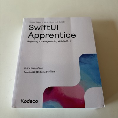 SwiftUI Apprentice (First Edition): Beginning IOS Programming with SwiftUI
