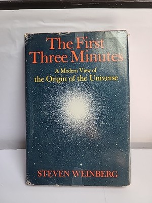 The First Three Minutes Steven Weinberg Origin Universe HC 1977