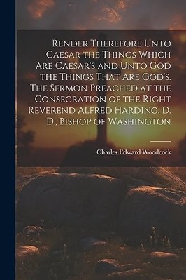 Render Therefore unto Caesar the Things Which Are Caesa -  NEW Charles Edward  2