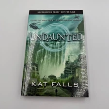 Undaunted (Inhuman), Kat Falls Uncorrected Proof Not For Sale Rare Edition