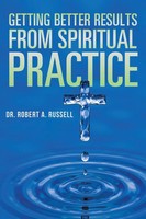 Robert A Russell | Getting Better Results From Spiritual Practice | Taschenbuch