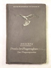 Practice of Aircraft Construction II. The Aircraft Engine Anacker 1918 Richard Carl Schmidt