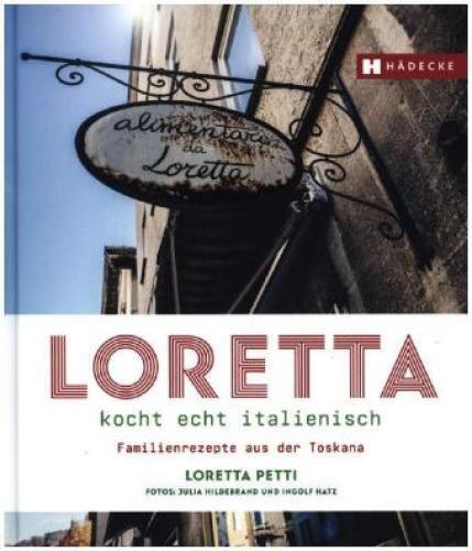 Thumbnail - Loretta Kocht Echt Italienisch Familienrezepte Aus Der Toskana 5508