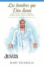 Los Hombres Que Dios Llamó : Jesucristo -abram -andrés -daniel -jacob -juan E...