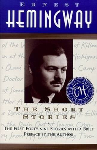 The Short Stories: The First Forty-nine Stories with a Brief Preface - VERY GOOD
