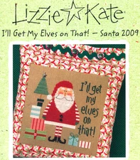 Lizzie Kate I'LL GET MY ELVES ON THAT  - SANTA '09 Cross Stitch Leaflet Onl Xmas