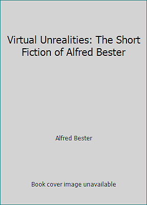 Virtual Unrealities Short Fiction Of Alfred Bester Hc 1st Edition Like For Sale Online Ebay
