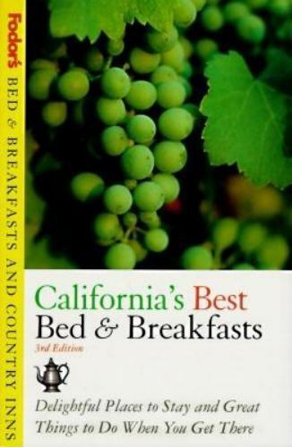 Bed & Breakfasts und Landgasthäuser: Kaliforniens bestes Bed & Breakfast von Fodor's - Inc. Staff Fodor's Travel Publications