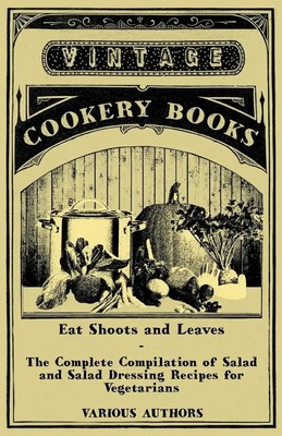 Various | Eat Shoots and Leaves - The Complete Compilation of Salad and Salad...