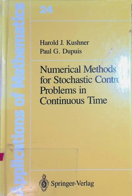 Numerical Methods for Stochastic Control Problems in Continuous Time. Kushner, H