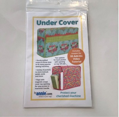 Under Cover Sewing Pattern By Annie Protect Your Sewing Machine NEW in Package