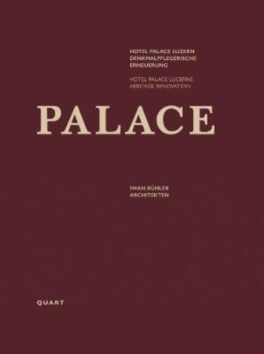 Iwan Bühler Peter Omachen Hotel Palace Lucerne (Gebundene Ausgabe)