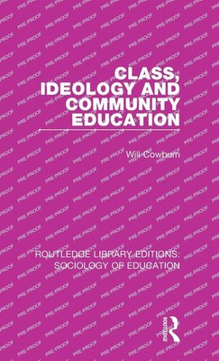 Will Cowburn | Class, Ideology and Community Education | Buch | Englisch (2017)