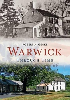 Robert A. Geake Warwick Through Time (Taschenbuch) (US IMPORT)