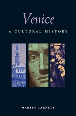 Venice: A Cultural History (Interlink Cultural Histories)