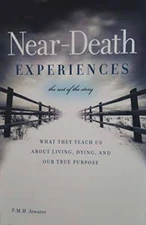 Near-death Experiences (What they teach us about living, dying, and our t - GOOD
