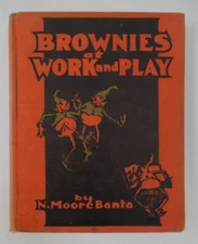 BROWNIES at WORK and PLAY by N. Moore Banta, Illustrated