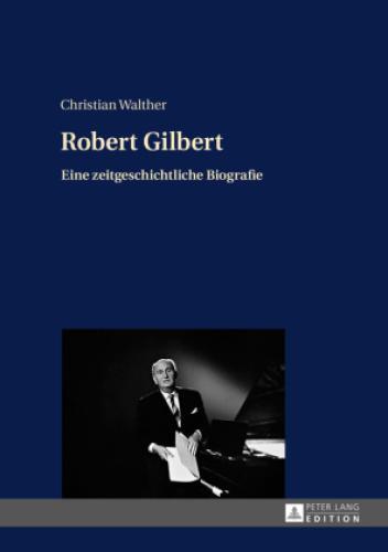Thumbnail - Robert Gilbert Eine Zeitgeschichtliche Biografie 5466