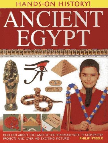 Hands-on History! Ancient Egypt: Find Out About the Land of... - Philip Steele