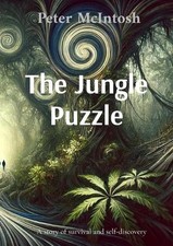 The Jungle Puzzle: A story of survival and self-discovery by Peter McIntosh Pape