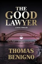 The Good Lawyer by Thomas Benigno (Paperback, 2012)