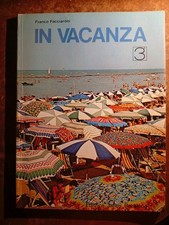 In vacanza 3ª classe Letture, recitazione.. - Franco Facciaroni - Ed. Janus 1981