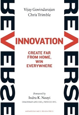 Reverse Innovation by Vijay Govindarajan, Chris Trimble, Indr... - 9781422157640