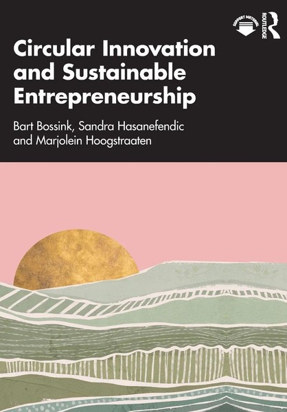 Circular Innovation And Sustainable Entrepreneurship | Bart Bossink (U. A.)-image
