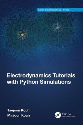 Taejoon Kouh Minjoon Electrodynamics Tutorials with Python Simula (Taschenbuch)