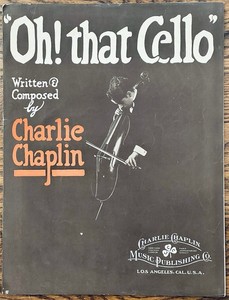 SILENT FILM star CHARLIE CHAPLIN sheet music OH! THAT CELLO ~ Los Angeles 1916