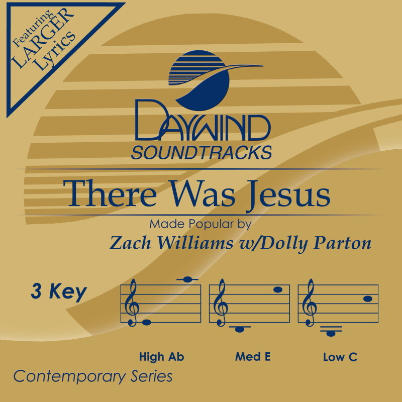 There Was Jesus - Zach Williams w/ Dolly Parton - Accompaniment Track