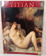 The Library of Great Masters: Titian by Filippo Pedrocco (1993, Trade Paperback)