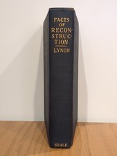 The Facts of Reconstruction First Edition 1913 by John Lynch - Black History