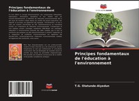 Principes Fondamentaux De L'éDucation à L'environnement T. G. Olatunde-Aiyedun