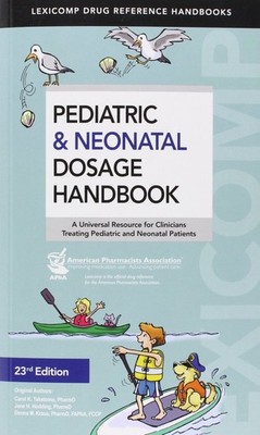 Pediatric & Neonatal Dosage Handbook
