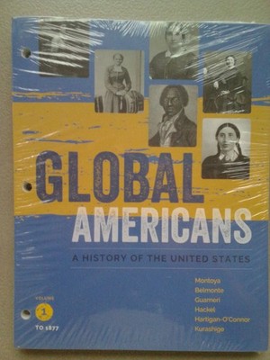 Global Americans, Volume 1, Loose-Leaf Version - loose_leaf Montoya, Maria|B...