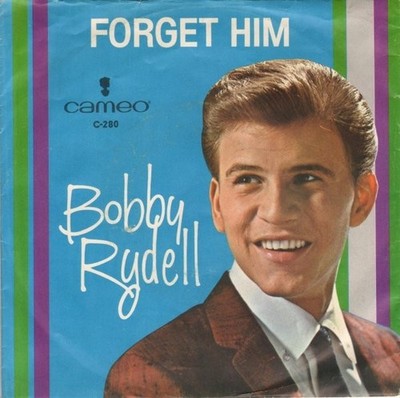 Bobby Rydell - Forget Him / Love, Love Go Away (7'') (Very Good (VG)) - 120077758