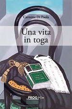 Una vita in toga. Uomini e avvocati - 2026 - Progedit