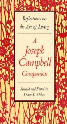 Reflections on the Art of Living: A Joseph Campbell Companion - VERY GOOD