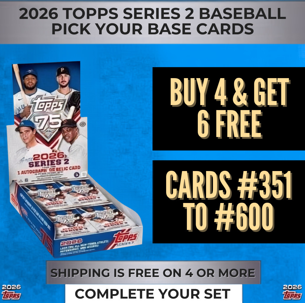 2026 Topps Series 2 Baseball Base Cards #351-600 You Pick & Complete Your Set