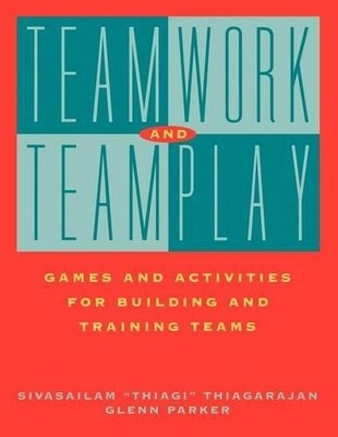 Teamwork and Teamplay Games and Act..., Thiagarajan, Si