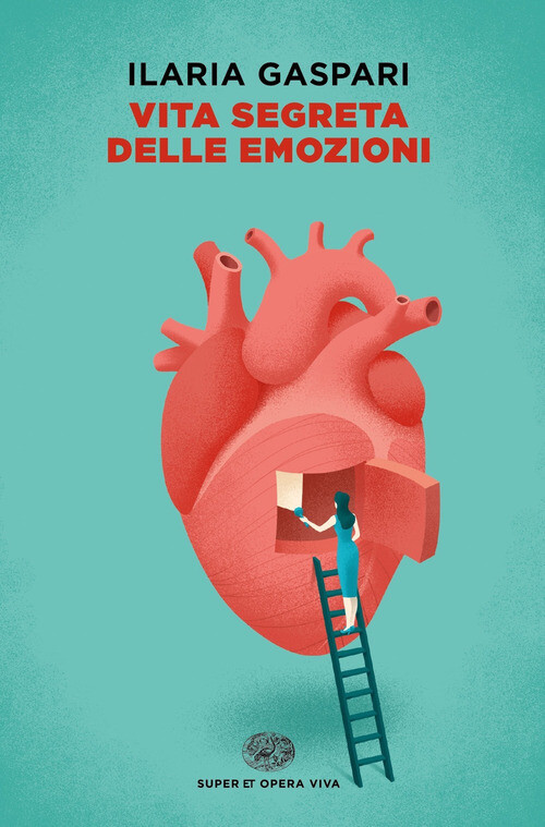 Libri Ilaria Gaspari - Vita segreta delle emozioni - 2021