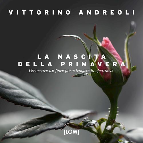 LA NASCITA DELLA PRIMAVERA  - ANDREOLI VITTORINO - EDIZIONI LOW