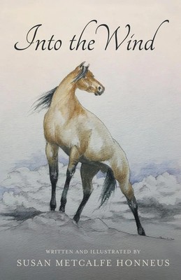 Into The Wind A Mustang's Story Susan Metcalfe Honneus Taschenbuch Englisch 2023