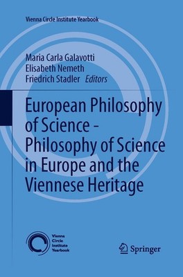 European Philosophy of Science - Philosophy of Science in Europe and the Viennes