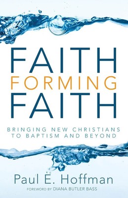 Paul E. Hoffman | Faith Forming Faith | Taschenbuch | Englisch (2012)