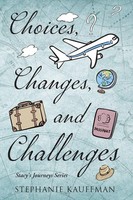 Choices, Changes, And Challenges | Stephanie Kauffman | Taschenbuch | Englisch