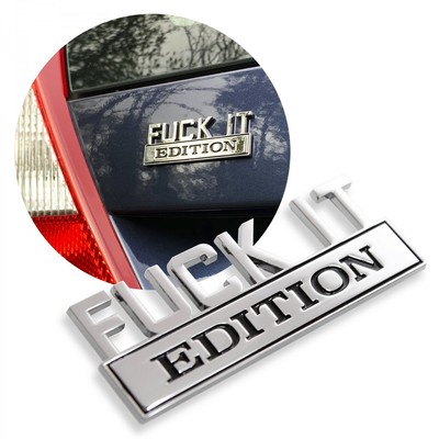 Chrome Metal F**k It Edition Fender Emblem Badge Car Truck Auto Tailgate Trunk